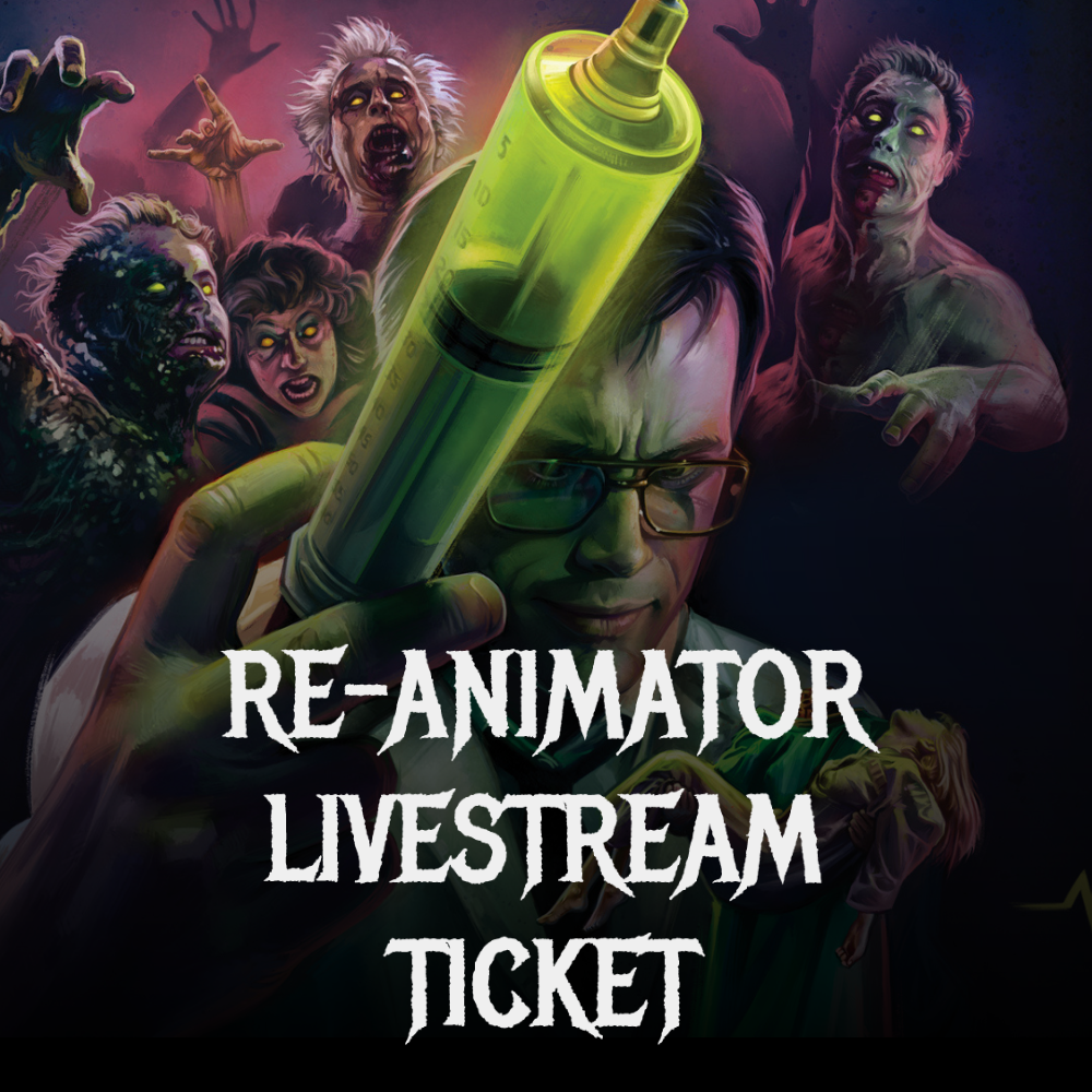 Re-Animator Livestream Ticket