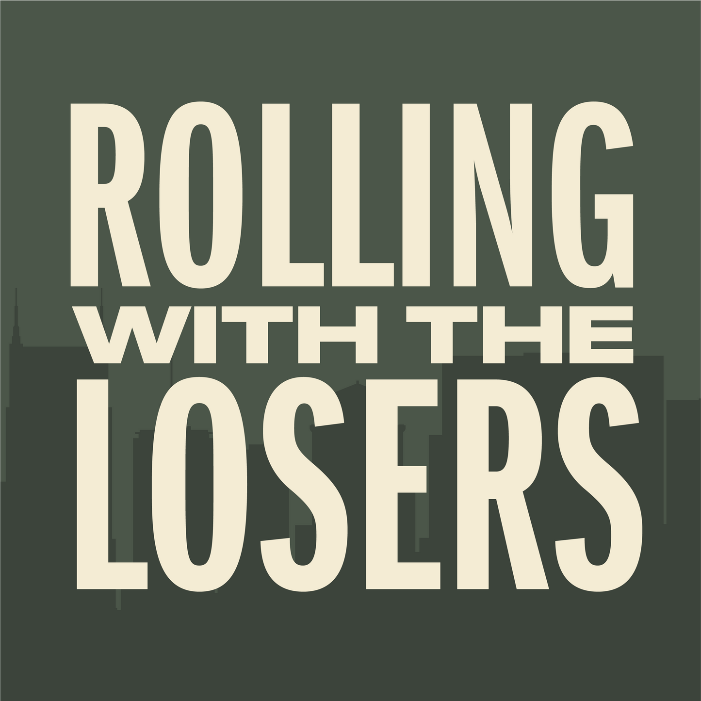 Rolling with the Losers