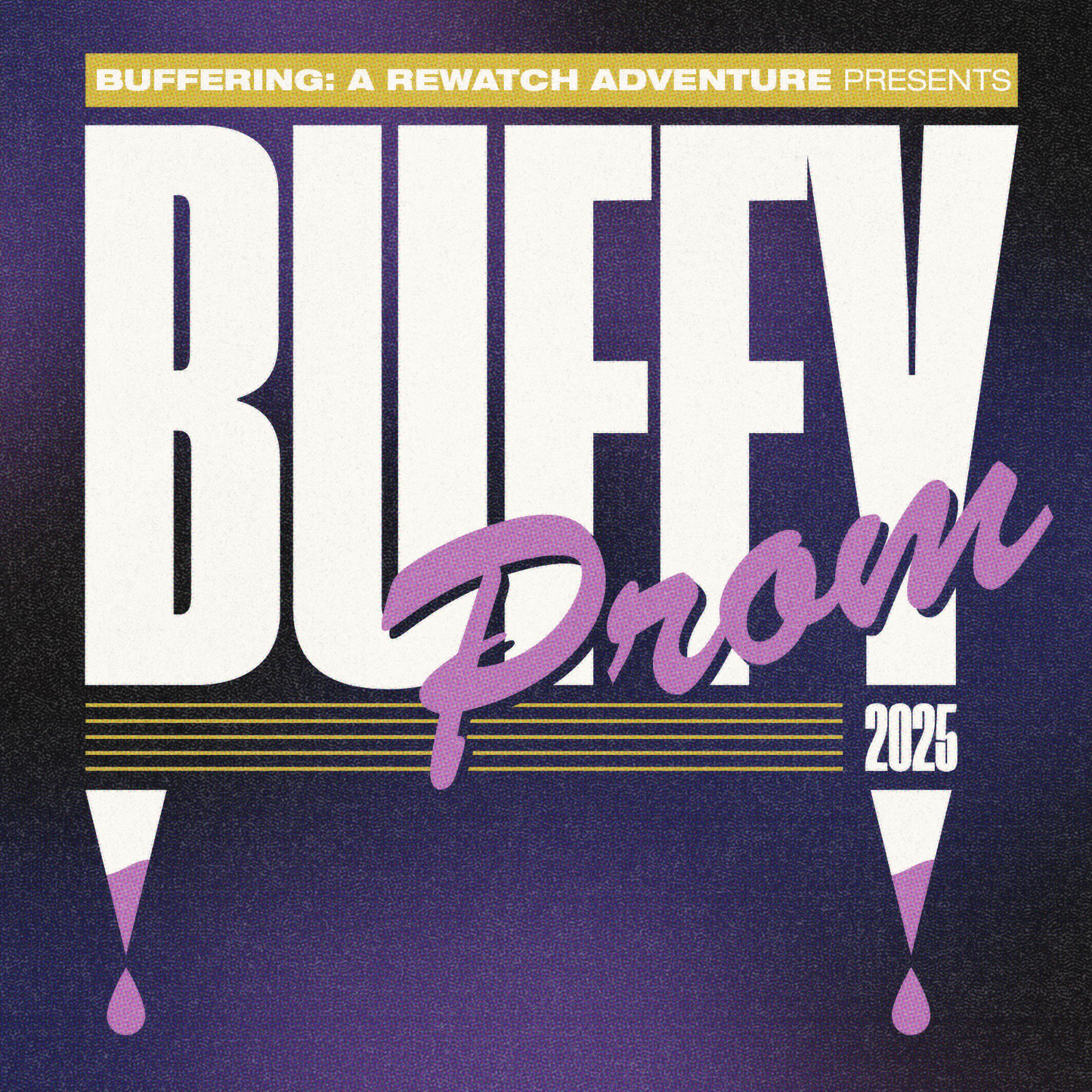 Buffy Prom 2025 Streaming Ticket, Book Launch Experience and Book