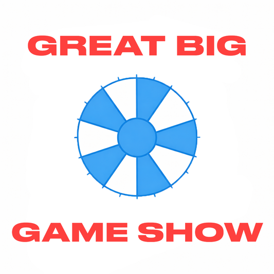 GREAT BIG GAME SHOW